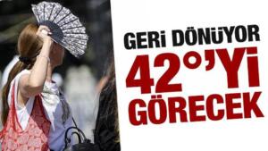 Yeni haftada batı bölgeler sıcak hava dalgasının etkisine giriyor, doğu