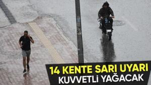 Meteoroloji Genel Müdürlüğü'nce 14 il için sarı uyarı yapıldı. Öğle